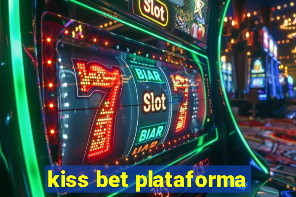 kiss bet plataforma